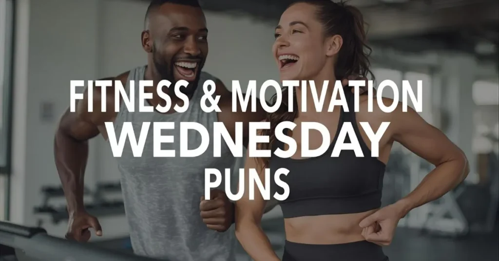 Fitness & Motivation Wednesday Puns