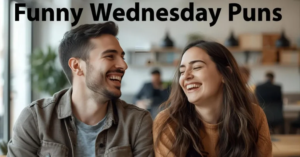 Funny Wednesday Puns