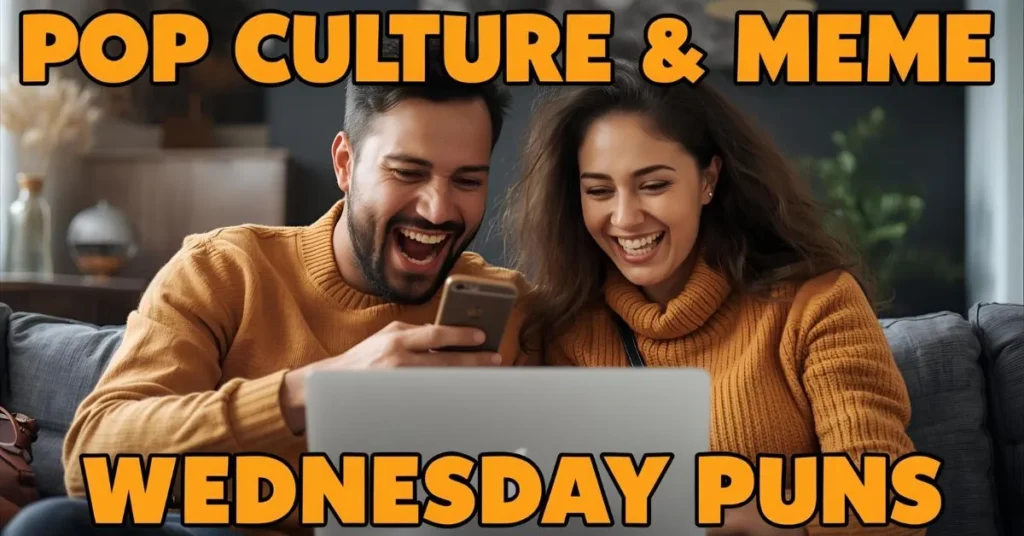 Pop Culture & Meme Wednesday Puns