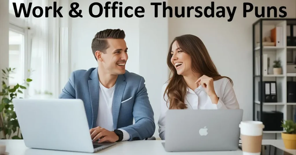 Work & Office Thursday Puns