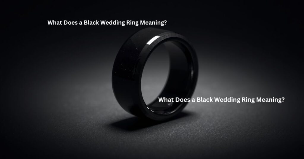 What Does a Black Wedding Ring Meaning?