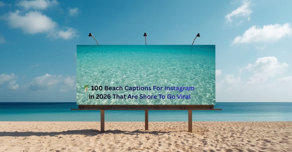 100 Beach Captions For Instagram In 2026 That Are Shore To Go Viral