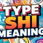 Type Shii Meaning